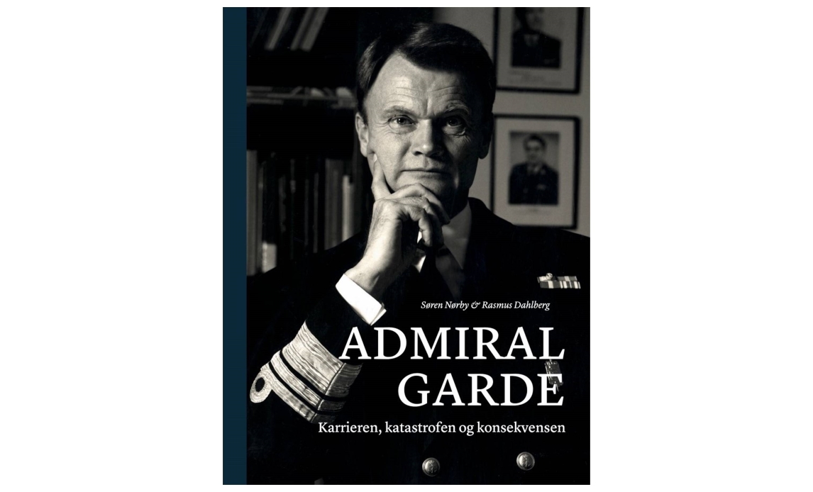 Forside til bogen Admiral Garde - Karrieren, katastrofen og konsekvenser
